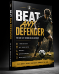 ⚽ Beat Any Defender – The 30-Day Dribbling Blueprint